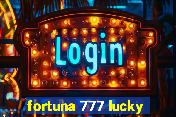 fortuna 777 lucky